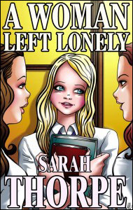 A WOMAN LEFT LONELY eBook by Sarah Thorpe mags, inc, novelettes, ebooks, crossdressing, transgender, transsexual, transvestite, feminine, domination