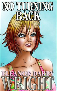 NO TURNING BACK eBook by Eleanore Darby Wright mags, inc, novelettes, ebooks, crossdressing, transgender, transsexual, transvestite, feminine, domination