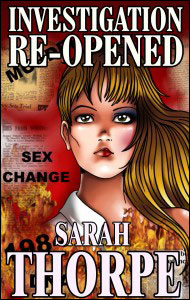 INVESTIGATION RE-OPENED eBook by Sarah Thorpe mags, inc, novelettes, ebooks, crossdressing, transgender, transsexual, transvestite, feminine, domination