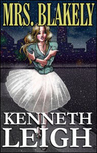 MRS. BLAKELY eBook by Kenneth Leigh mags, inc, novelettes, ebooks, crossdressing, transgender, transsexual, transvestite, feminine, domination