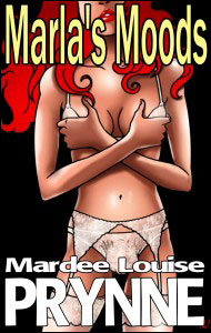 MARLAS MOODS by Mardee Louise Prynne mags, inc, novelettes, crossdressing, transgender, transsexual, transvestite, feminine, domination, story, stories, fiction