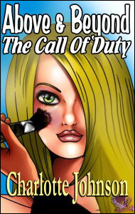 ABOVE & BEYOND The Call of Duty #1 Charlotte Johnson mags, inc, novelettes, crossdressing, transgender, transsexual, transvestite, feminine, domination, story, stories, fiction