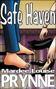 SAFE HAVEN by Mardee Louise Prynne mags, inc, novelettes, crossdressing, transgender, transsexual, transvestite, feminine, domination, story, stories, fiction