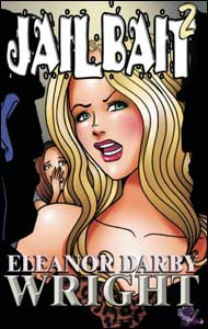 JAILBAIT #2 by Eleanor Darby Wright mags, inc, novelettes, crossdressing, transgender, transsexual, transvestite, feminine, domination, story, stories, fiction