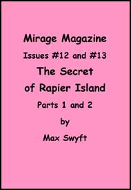 Mirage Magazine Issue #12 and #13 The Secret Island of Dr. Rapier Parts 1 and 2 mags inc, Reluctant press, crossdressing stories, transgender stories, transsexual stories, transvestite stories, female domination, MIrage Magazine, Max Swyft