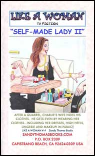 Self-Made Lady Part 2 mags inc, crossdressing stories, forced feminization, transgender stories, transvestite stories, feminine domination story, sissy maid stories, Sandy Thomas