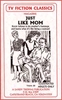 Just Like Mom by Kelly Anne sandy thomas, mags inc, crossdress, transvestite, transvestism, transgender. tv fiction classics, just like mom