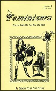 The Feminizers #5 mags inc, novelettes, crossdressing, transgender, transsexual, transvestite, empathy press, the feminizers
