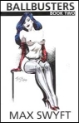 Ballbusters Book 2 eBook by Max Swyft mags inc, Reluctant press, crossdressing stories, transgender stories, transsexual stories, transvestite stories, female domination, Max Swyft