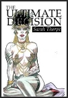 The Ultimate Decision by Sarah Thorpe mags inc, Reluctant press, crossdressing stories, transgender stories, transsexual stories, transvestite stories, female domination, Sarah Thorpe