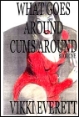 What Goes Around Cums Around Part 1 by Vikki Everett mags inc, Reluctant press, crossdressing stories, transgender stories, transsexual stories, transvestite stories, female domination, Vikki Everette