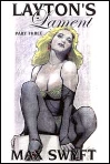 Layton's Lament Part Three by Max Swyft mags inc, Reluctant press, crossdressing stories, transgender stories, transsexual stories, transvestite stories, female domination, Max Swift