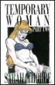 Temporary Woman Part Two by Sarah Thorpe mags inc, Reluctant press, crossdressing stories, transgender stories, transsexual stories, transvestite stories, female domination, Sarah Thorpe