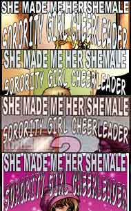 She Made Me Her SheMale Sorority Girl Cheerleader #1, #2, #3 and #4 by Janice Wildfire Gemini mags, inc, novelettes, crossdressing, transgender, transsexual, transvestite, feminine, domination, story, stories, fiction