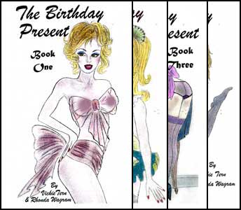 All Four Birthday Present Books by Vickie Tern and Rhonda Wagram mags inc, crossdressing stories, forced feminization, transgender stories, transvestite stories, feminine domination story, sissy maid stories, Vickie Tern, Rhonda Wagram