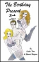 The Birthday Present Book 4 by Vickie Tern and Rhonda Wagram mags inc, crossdressing stories, forced feminization, transgender stories, transvestite stories, feminine domination story, sissy maid stories, Vickie Tern, Rhonda Wagram