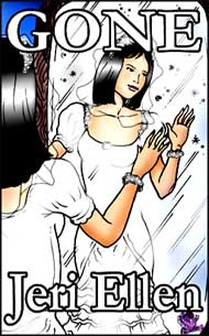 Gone by Jeri Ellen mags inc, Reluctant press, crossdressing stories, transgender stories, transsexual stories, transvestite stories, female domination, Jeri Ellen