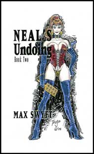 Neal's Undoing Book 2 eBook by Max Swift mags inc, Reluctant press, crossdressing stories, transgender stories, transsexual stories, transvestite stories, female domination, Max Swyft