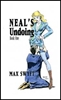 Neals Undoing Book 1 by Max Swift mags inc, Reluctant press, crossdressing stories, transgender stories, transsexual stories, transvestite stories, female domination, Max Swyft