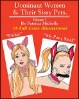 Dominant Women and Their Sissy Pets Volume 1 by Patricia Michelle Mags Inc, Reluctant Press, forced feminization story, forced sissification story, female domination story. pet play story, Patricia Michelle