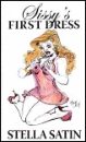 Sissy's First Dress by Stella Satin mags inc, Reluctant press, crossdressing stories, transgender stories, transsexual stories, transvestite stories, female domination, Stella Satin