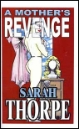 A Mother's Revenge by Sarah Thorpe mags, inc, crossdressing stories, transvestite stories, female domination, stories, Sarah Thorpe