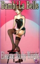 Bambi La Belle by Eleanor Darby Wright mags, inc, novelettes, crossdressing, transgender, transsexual, transvestite, feminine, domination, story, stories, fiction