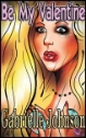 Be My Valentine eBook by Gabrielle Johnson gabrielle johnson. mags, inc, novelettes, crossdressing, transgender, transsexual, transvestite, feminine, domination, story, stories, fiction