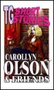 TG SHORT STORIES by Carollyn Olson & Friends mags inc, crossdressing stories, transvestite stories, female domination stories, sissy training