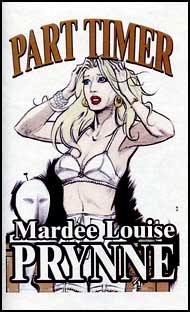 PART TIMER eBook by Mardee Louise Prynne mags inc, crossdressing stories, transvestite stories, female domination stories, Sissy Maid stories