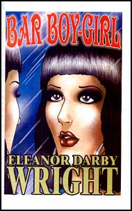 BAR BOY-GIRL by Eleanor Darby Wright mags inc, crossdressing stories, transvestite stories, female domination story, sissy stories