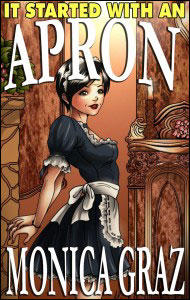 It Started with an Apron eBook by Monica Graz mags inc, novelettes, ebooks, crossdressing stories, transvestite story, feminine domination, Sissy Maid Story