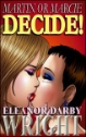 MARTIN or MARCIE, DECIDE! By Eleanor Darby Wright  mags inc, crossdressing story, transgender, transsexual, transvestite story, female domination story