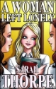 A WOMAN LEFT LONELY by Sarah Thorpe mags inc, crossdressing stories, transvestite fiction, feminine domination, sissy stories