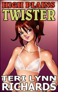 HIGH PLAINS TWISTER by Teri Lynn Richards mags inc,  crossdressing fiction, transvestite stories, female domination story