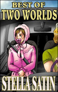 BEST OF TWO WORLDS by Stella Satin mags, inc, novelettes, crossdressing, transgender, transsexual, transvestite, feminine, domination, story, stories, fiction