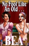 NO FOOL LIKE AN OLD... eBook by Bea mags, inc, novelettes, ebooks, crossdressing, transgender, transsexual, transvestite, feminine, domination
