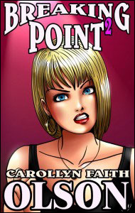 BREAKING POINT #2 by Carollyn Faith Olson mags, inc, novelettes, crossdressing, transgender, transsexual, transvestite, feminine, domination, story, stories, fiction