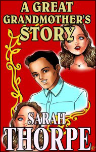 A GREAT GRANDMOTHERS STORY by Sarah Thorpe mags, inc, novelettes, crossdressing stories, transgender, transsexual, transvestite stories, feminine domination story