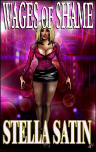 WAGES OF SHAME by Stella Satin mags, inc, novelettes, crossdressing, transgender, transsexual, transvestite, feminine, domination, story, stories, fiction