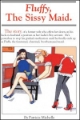 Fluffy the Sissy Maid eBook by Patricia Michelle mags, inc, novelettes, ebooks, crossdressing, transgender, transsexual, transvestite, feminine, domination