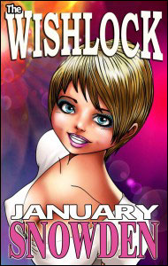 THE WISHLOCK by January Snowden mags, inc, novelettes, crossdressing, transgender, transsexual, transvestite, feminine, domination, story, stories, fiction