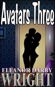 AVATAR THREE by Eleanor Darby Wright mags, inc, novelettes, crossdressing, transgender, transsexual, transvestite, feminine, domination, story, stories, fiction