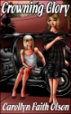 CROWNING GLORY by Carollyn Faith Olson mags, inc, novelettes, crossdressing, transgender, transsexual, transvestite, feminine, domination, story, stories, fiction
