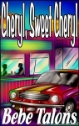 CHERYL, SWEET CHERYL eBook by Bebe Talons  mags, inc, novelettes, crossdressing, transgender, transsexual, transvestite, feminine, domination