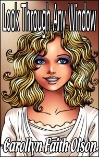 LOOK THROUGH ANY WINDOW Part 1 by Carollyn Faith Olson mags, inc, novelettes, crossdressing, transgender, transsexual, transvestite, feminine, domination, story, stories, fiction
