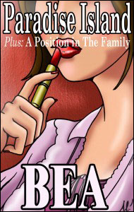 PARADISE ISLAND & A POSITION IN THE FAMILY by Bea mags, inc, novelettes, crossdressing, transgender, transsexual, transvestite, feminine, domination, story, stories, fiction