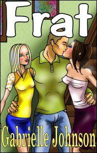 FRAT by Gabrielle Johnson mags, inc, novelettes, crossdressing, transgender, transsexual, transvestite, feminine, domination, story, stories, fiction