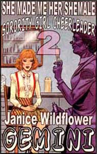 She Made Me Her SheMale Sorority Girl Cheerleader #2 by Janice Wildfire Gemini mags, inc, novelettes, crossdressing, transgender, transsexual, transvestite, feminine, domination, story, stories, fiction