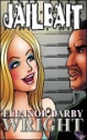JAILBAIT by Eleanor Darby Wright mags, inc, novelettes, crossdressing, transgender, transsexual, transvestite, feminine, domination, story, stories, fiction